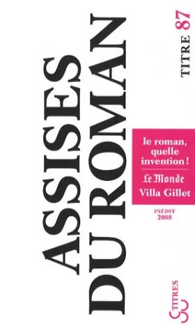 Couverture du produit · Les Assises Internationales du Roman 2008 : Le roman, quelle invention !