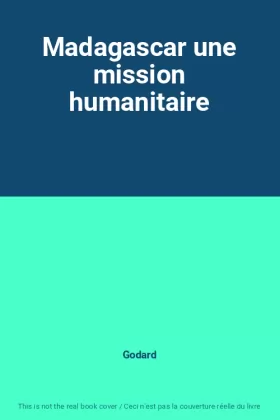 Couverture du produit · Madagascar une mission humanitaire