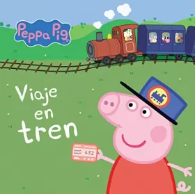 Couverture du produit · Peppa Pig. Libro de cartón - Viaje en tren