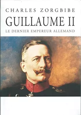 Couverture du produit · GUILLAUME II LE DERNIER EMPEREUR ALLEMAND + CD