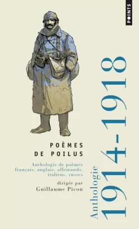 Couverture du produit · Poèmes de poilus: Anthologie de poèmes français, anglais, allemands, italiens, russes - 1914-1918