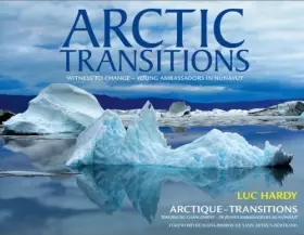 Couverture du produit · ARCTIC TRANSITIONS - Witness to Change: Young Ambassadors in Nunavut