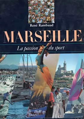 Couverture du produit · Marseille : La passion du sport (Une ville, un patrimoine)