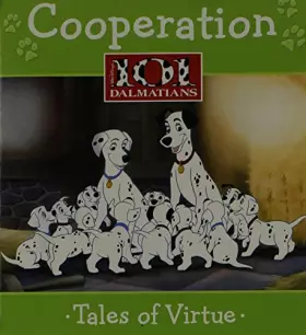 Couverture du produit · Title: Cooperation 101 Dalmations Tales of Virtue