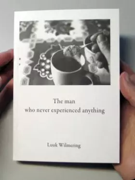 Couverture du produit · Luuk Wilmering - the Man Who Never Experienced Anything