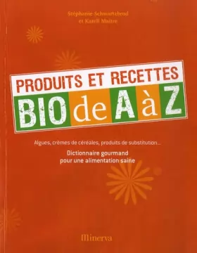 Couverture du produit · Produits et recettes bio de A à Z