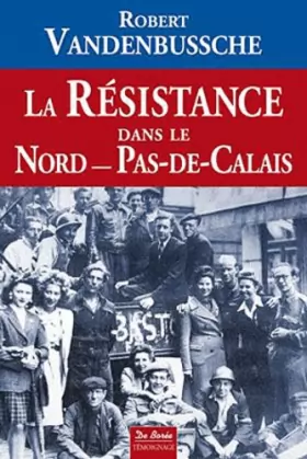 Couverture du produit · Resistance Dans le Nord Pas de Calais (la)