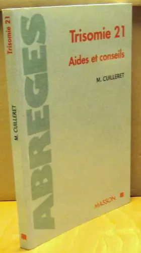 Couverture du produit · TRISOMIE 21 : AIDES ET CONSEILS
