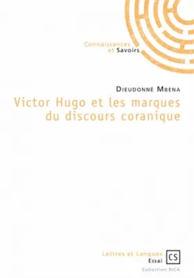 Couverture du produit · Victor Hugo et les marques du discours coranique