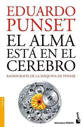 Couverture du produit · El alma está en el cerebro: Radiografía de la máquina de pensar