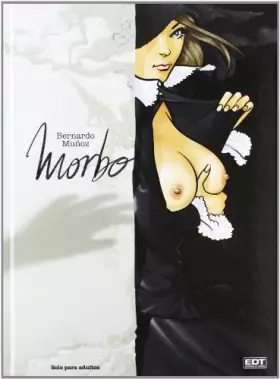 Morbo 1 - Bernardo Muñoz