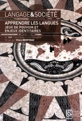 Couverture du produit · Langage & société, N° 157, troisième trimestre 2016 : Apprendre les langues : Jeux de pouvoir et enjeux identitaires