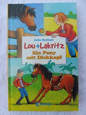 Couverture du produit · Lou und Lakritz. Ein Pony mit Dickkopf.