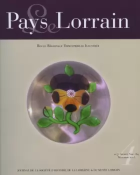 Couverture du produit · LE PAYS LORRAIN - 105e année, Vol. 89 - Décembre 2008