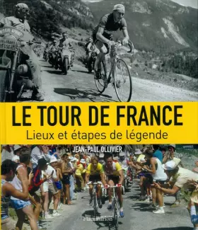 Couverture du produit · Le Tour de France: Lieux et étapes de légende