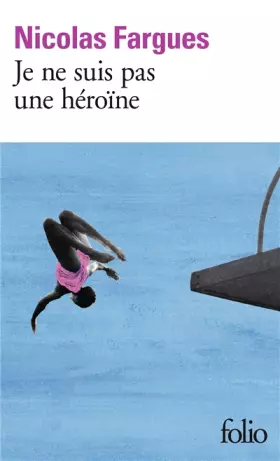 Couverture du produit · Je ne suis pas une héroïne