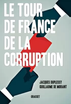 Couverture du produit · Le tour de France de la corruption