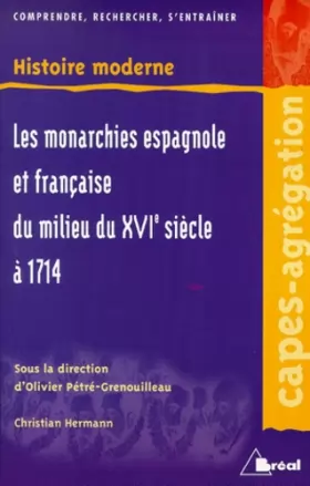 Couverture du produit · Les Monarchies française et espagnole de 1559 à 1713