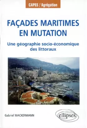 Couverture du produit · Façades maritimes en mutation : Une géographie socio-économique des littoraux