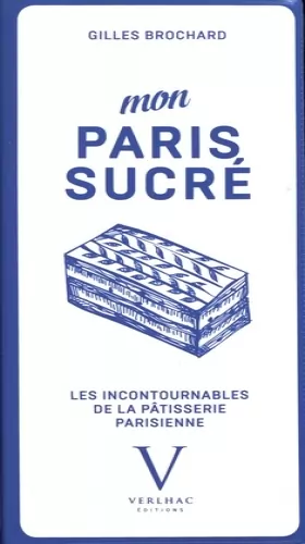 Couverture du produit · Mon Paris sucré, les incontournables de la patisserie parisienne