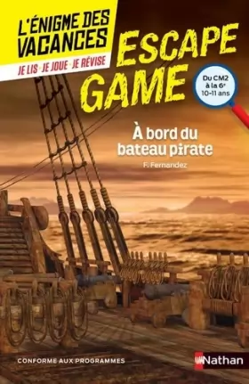Couverture du produit · L'énigme des vacances Escape Game - À bord du bateau pirate - CM2 vers 6e - 10/11 ans (52)