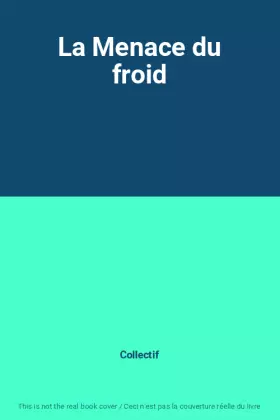 Couverture du produit · La Menace du froid