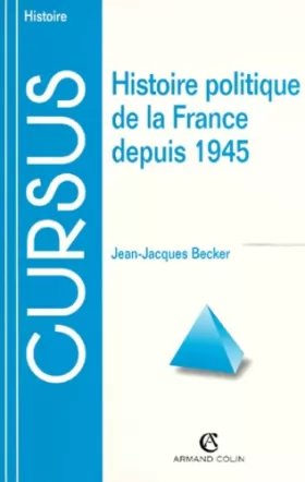 Couverture du produit · HISTOIRE POLITIQUE DE LA FRANCE DEPUIS 1945. 6ème édition
