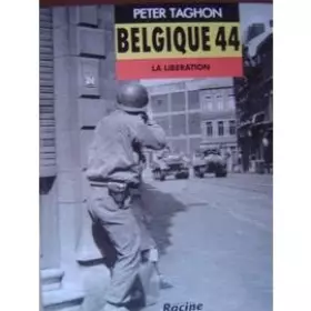 Couverture du produit · Belgique 44 : la libération