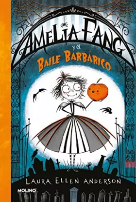 Couverture du produit · Amelia Fang 1 - Amelia y el baile barbárico