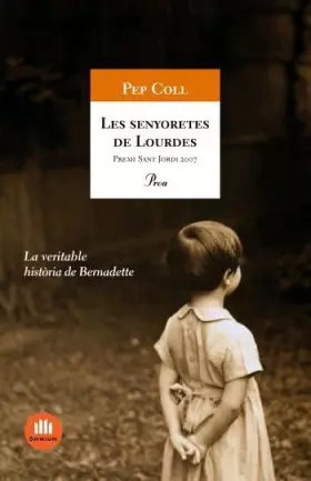 Couverture du produit · Les senyoretes de Lourdes: Premi Sant Jordi 2007