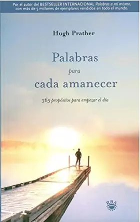 Couverture du produit · Palabras Para Cada Amanecer/ Morning Notes: 365 Propositos Para Empezar El Dia/ 365 Meditations to Wake You Up