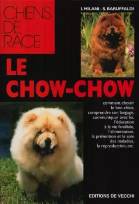 Couverture du produit · Le chow-chow: comment choisir le bon chiot, comprendre son langage