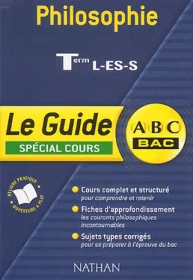 Couverture du produit · ABC Bac - Le Guide : Philosophie, terminales L - ES - S (Spécial cours)