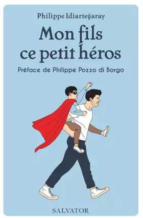 Couverture du produit · Mon fils, ce petit héros (édition revue et augmentée). Prix du livre de l'humour de résistance 2018