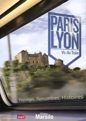 Couverture du produit · De Paris à Lyon, Vu du Train