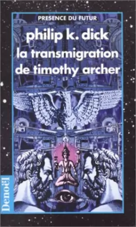 Couverture du produit · La Transmigration de Timothy Archer