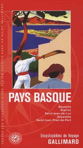 Couverture du produit · Pays basque: Bayonne, Biarritz, Saint-Jean-de-Luz, Espelette, Saint-Jean-Pied-de-Port