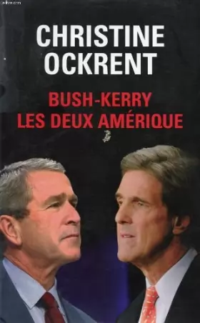 Couverture du produit · Bush-kerry : les deux amerique