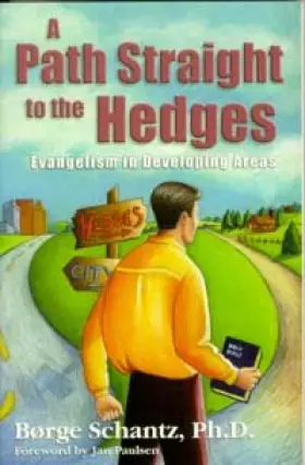 Couverture du produit · A path straight to the hedges: Evangelism in developing areas