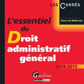 Couverture du produit · L'Essentiel du droit administratif général 2014-2015