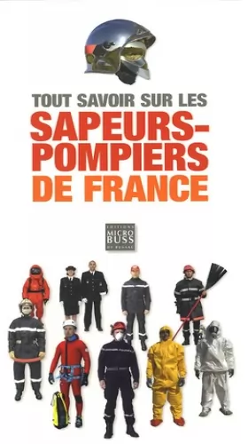 Couverture du produit · Tout savoir sur les sapeurs-pompiers de France