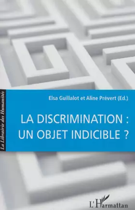 Couverture du produit · La discrimination : un objet indicible ?