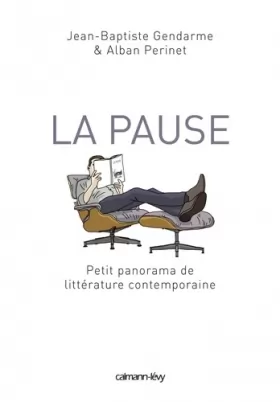 Couverture du produit · La Pause: Petit panorama de littérature contemporaine