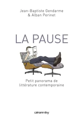 Couverture du produit · La Pause: Petit panorama de littérature contemporaine