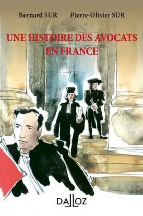 Couverture du produit · Une histoire des avocats en France - 2e éd.