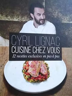 Couverture du produit · Cyril Lignac Cuisine chez vous