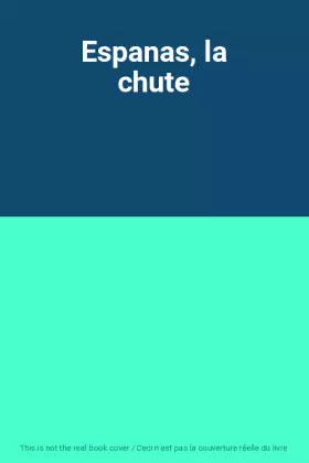 Couverture du produit · Espanas, la chute