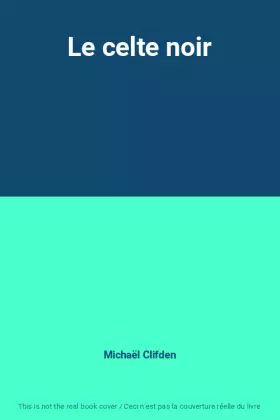 Couverture du produit · Le celte noir