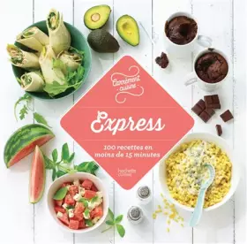 Couverture du produit · 100 recettes express en moins de 15 minutes