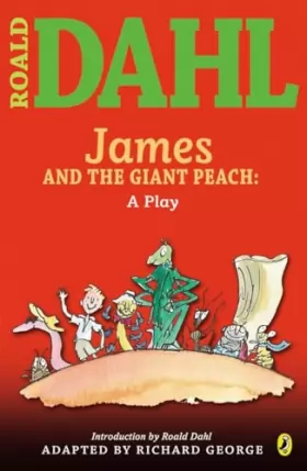 Couverture du produit · James and the Giant Peach: a Play